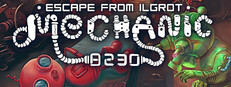 Mechanic 8230: Escape from Ilgrot