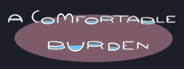 A Comfortable Burden