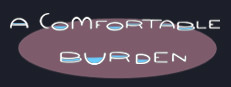 A Comfortable Burden