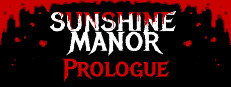 Sunshine Manor Prologue