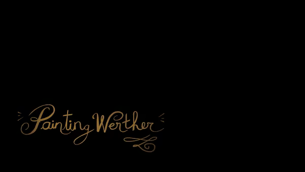 Painting Werther video 1