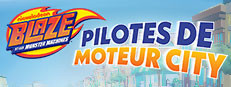 Blaze et les Monster Machines: Pilotes de Moteur City