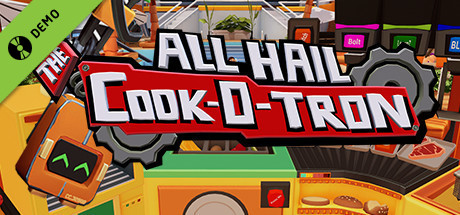 All Hail The Cook-o-tron Demo game cover