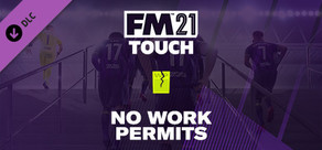 Football Manager 2021 Touch - Licenças de trabalho desnecessárias