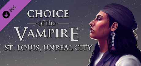 Choice of the Vampire: St. Louis, Unreal City banner image