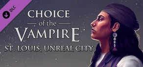 Choice of the Vampire: St. Louis, Unreal City