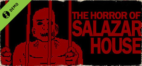 The Horror Of Salazar House Demo