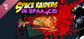 Space Raiders in Space Soundtrack