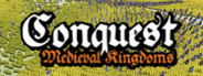 Conquest: Medieval Kingdoms