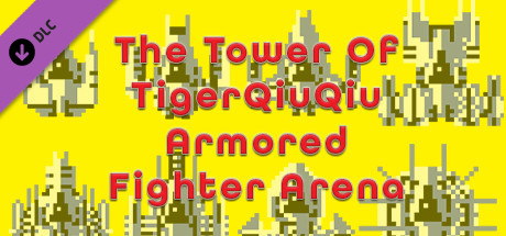 The Tower Of TigerQiuQiu Armored Fighter Arena banner image