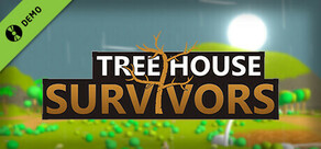 Tree House Survivors Demo