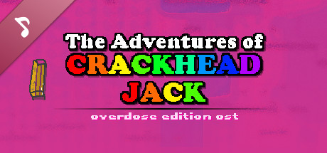 The Adventures of Crackhead Jack: Overdose Edition Soundtrack banner image