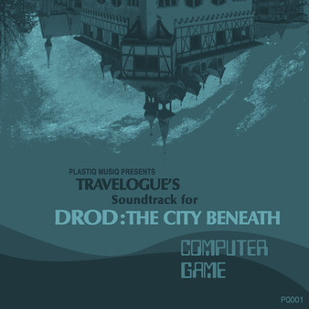 DROD: The City Beneath Travelogue Soundtrack