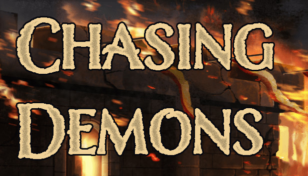 Chasing Demons