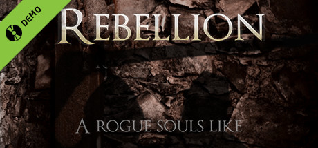 Rebellion: A Rogue Souls Like Demo cover art