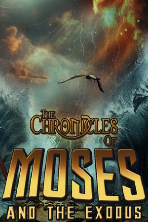 The Chronicles of Moses and the Exodus cover art