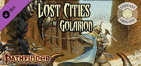 Fantasy Grounds - Pathfinder RPG - Campaign Setting: Lost Cities of Golarion Header Image