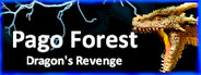 PAGO FOREST: DRAGON'S REVENGE