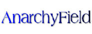 AnarchyField: Infinite Euphoric Level Destruction