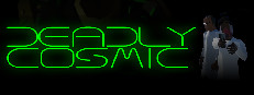 Deadly Cosmic