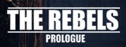The Rebels: Prologue