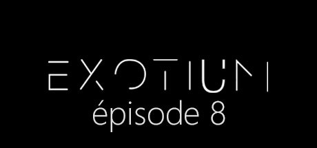 EXOTIUM - Episode 8 steam charts