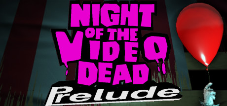 Night of the Video Dead - Prelude Cheat Engine/CT