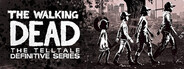 The Walking Dead: The Telltale Definitive Series