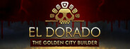 El Dorado: The Golden City Builder