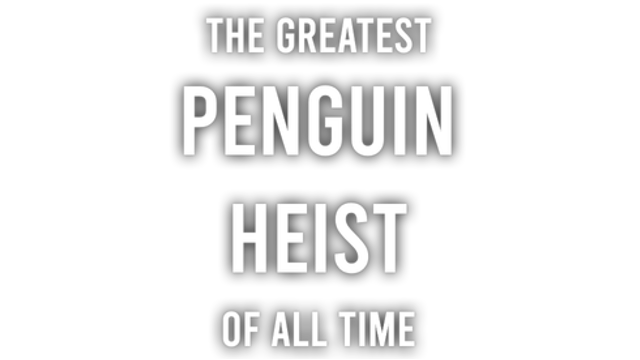 The Greatest Penguin Heist of All Time