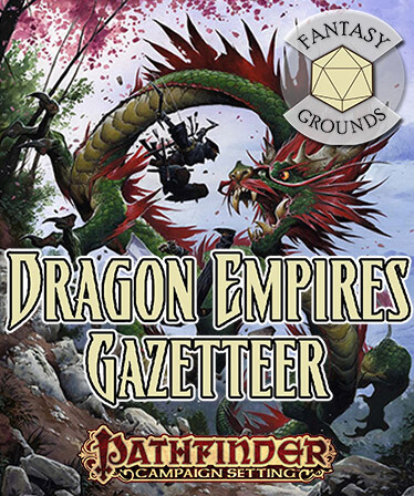 Fantasy Grounds - Pathfinder RPG - Campaign Setting: Dragon Empires Gazetteer