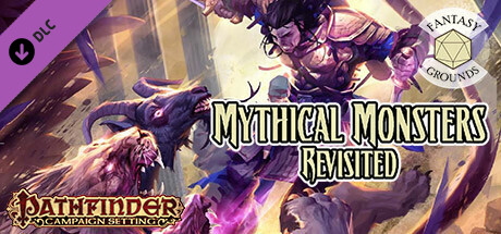 Fantasy Grounds - Pathfinder RPG - Campaign Setting: Mythical Monsters Revisited Header Image