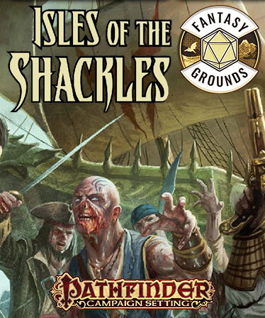 Fantasy Grounds - Pathfinder RPG - Campaign Setting: Isles of the Shackles