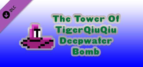 The Tower Of TigerQiuQiu Deepwater Bomb banner image