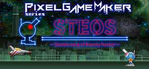 Pixel Game Maker Series STEOS -Sorrow song of Bounty hunter-