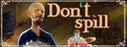 Don´t Spill
