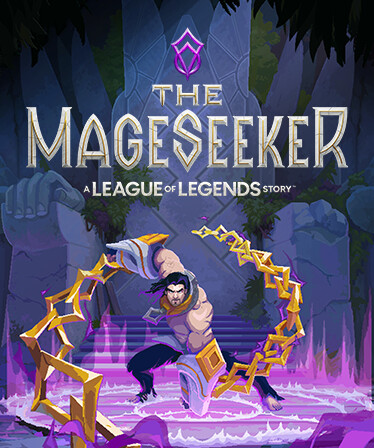 The Mageseeker: A League of Legends Story™