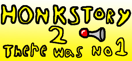 Honkstory 2: There was No 1 steam charts