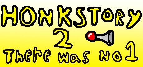 Honkstory 2: There was No 1 Cover Image