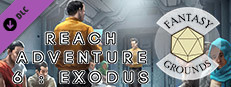 Fantasy Grounds - Reach Adventure 6: Exodus Small Capsule Image