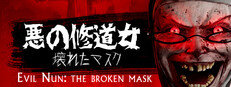 Evil Nun: The Broken Mask