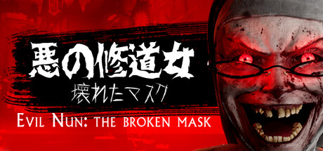 Evil Nun: The Broken Mask