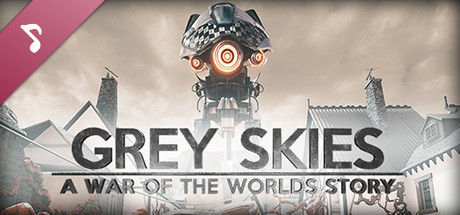 Grey Skies: A War of the Worlds Story Soundtrack banner image