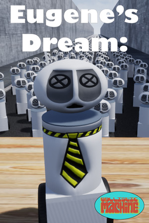Eugene's Dream: The Daily Ins And Outs Of A Sane Robot In An Insane World cover art