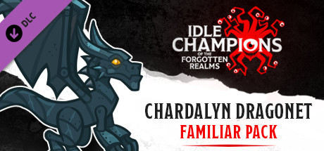 Idle Champions - Chardalyn Dragonet Familiar Pack
