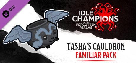 Idle Champions - Tasha's Cauldron Familiar Pack