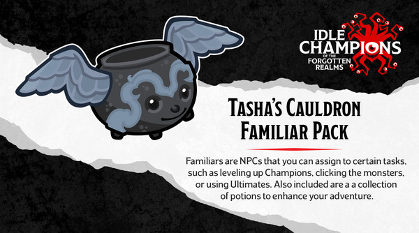 Idle Champions - Tasha's Cauldron Familiar Pack