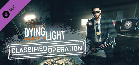 Dying Light - Classified Operation Bundle cover image