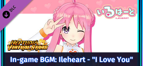 Neptunia Virtual Stars - In-game BGM: Ileheart - "I Love You" banner image