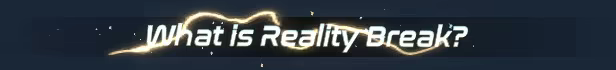Reality Break video 1